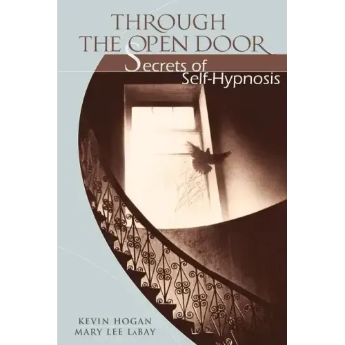 Through the Open Door: Secrets of Self-Hypnosis