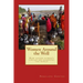 Women Around the Well: How Sacred Women's Circles Are Changing the World