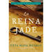 La Reina Jade: Novela