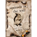 Squirrels in the Wall: A Novel in Stories