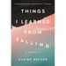 Things I Learned from Falling: A Memoir