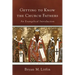 Getting to Know the Church Fathers: An Evangelical Introduction