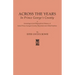 Across the Years in Prince George's County. a Genealogical and Biographical History of Some Prince George's County, Maryland and Allied Families