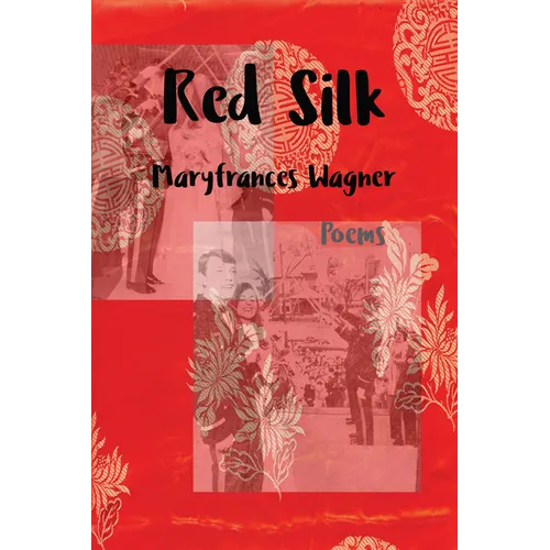 Red Silk: Poems