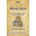 The Golden Principles: Live a better, happier, richer and more fulfilling life