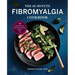 The 30-Minute Fibromyalgia Cookbook: 75 Quick and Easy Anti-Inflammatory Recipes