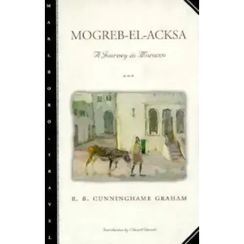 Mogreb-El-Acksa: A Journey in Morocco