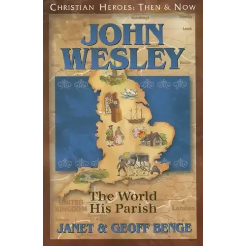John Wesley: The World, His Parish