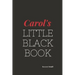 Carol's Little Black Book: Carol's Little Black Book