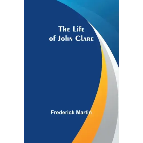 The Life of John Clare