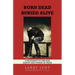 Born Dead Buried Alive