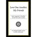 Love One Another, My Friends