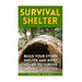 Survival Shelter: Build Your Storm Shelter and Root Cellar To Survive In Any Situation