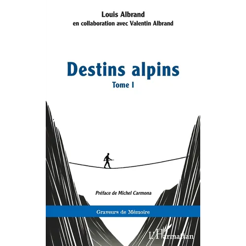 Destins alpins: Tome I