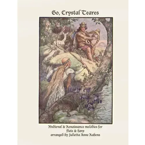 Go Crystal Teares: Medieval & Renaissance melodies for flute & harp