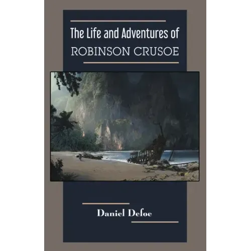 The Life and Adventures of Robinson Crusoe