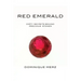 Red Emerald: Dirty Secrets behind Precious Stones