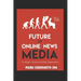 Future of Online News Media: For Bloggers, Startups and Media Organizations