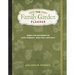 The Family Garden Planner: Organize Your Food-Growing Year -Helpful Worksheets -Weekly Tasks -Expert Advice
