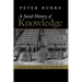 A Social History of Knowledge: From Gutenberg to Diderot, Based on the First Series of Vonhoff Lectures Given at the University of Groningen (Nether