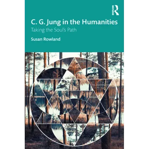 C. G. Jung in the Humanities: Taking the Soul's Path