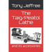 The Taig/Peatol Lathe: and its accessories