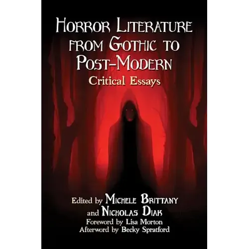 Horror Literature from Gothic to Post-Modern: Critical Essays