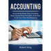 Accounting: Accounting made easy, including basic accounting principles, and how to do your own bookkeeping!