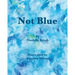 Not Blue