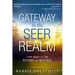 Gateway to the Seer Realm: Look Again to See Beyond the Natural