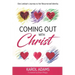 Coming Out with Christ: One Lesbian's Journey to Her Resurrected Identity