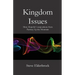 Kingdom Issues: More Hopeful Compositions from Partway Up the Mountain