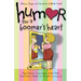 Humor for a Boomer's Heart: Stories, Quips, and Quotes to Lift the Heart