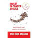 Invest in Cancer Stocks: Make Money and Make a Difference