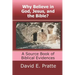 Why Believe in God, Jesus, and the Bible?: A Source Book of Biblical Evidences