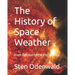 The History of Space Weather: From Babylon to the 21st century