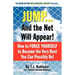 Jump... and the Net Will Appear!
