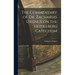 The Commentary of Dr. Zacharias Ursinus on the Heidelberg Catechism