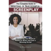 The Complete Guide to Writing a Successful Screenplay: Everything You Need to Know to Write and Sell a Winning Script