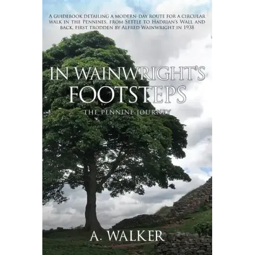 In Wainwright's Footsteps: The Pennine Journey
