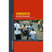 UNESCO on the Ground: Local Perspectives on Intangible Cultural Heritage