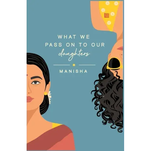 What We Pass on to Our Daughters