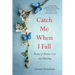 Catch Me When I Fall: Poems of Mother Loss and Healing