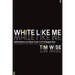 White Like Me: Reflections on Race from a Privileged Son
