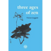 Three Ages of Zen