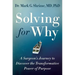 Solving for Why: A Surgeon's Journey to Discover the Transformative Power of Purpose