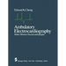 Ambulatory Electrocardiography: Holter Monitor Electrocardiography