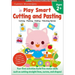 Play Smart Cutting and Pasting Age 2+: Preschool Activity Workbook with Stickers for Toddlers Ages 2, 3, 4: Build Strong Fine Motor Skills: Basic Scis