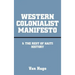 Western Colonialist Manifesto: & the Rest of Haiti History