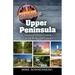 Lost In Michigan's Upper Peninsula: Amazing and Historic Locations from the Bridge to the Keweenaw